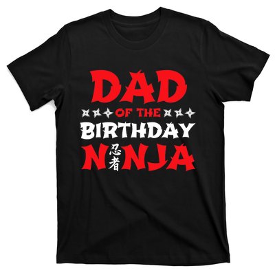 Birthday Ninja - Party - Dad of the Birthday Ninja T-Shirt