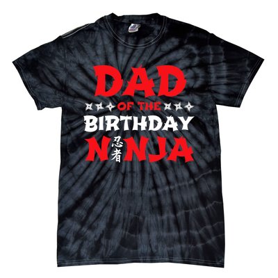 Birthday Ninja - Party - Dad of the Birthday Ninja Tie-Dye T-Shirt