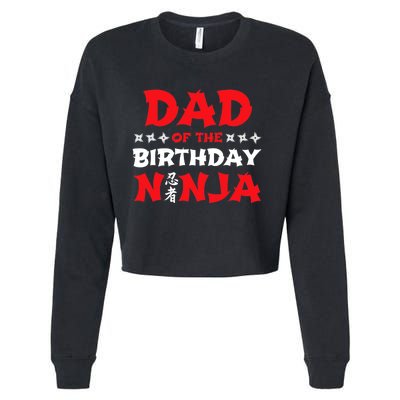 Birthday Ninja - Party - Dad of the Birthday Ninja Cropped Pullover Crew