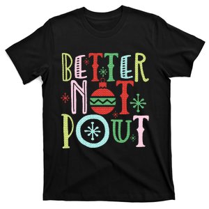 Better Not Pout Funny Christmas Pun Gift Distressed T-Shirt