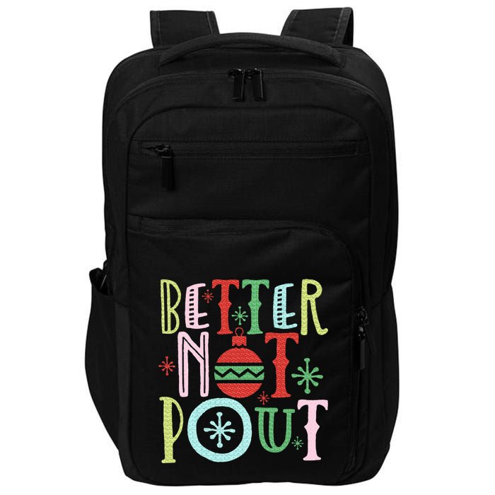 Better Not Pout Funny Christmas Pun Gift Distressed Impact Tech Backpack