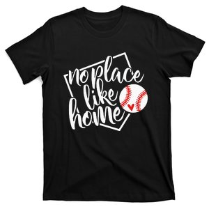 Baseball No Place Like Home funny sport player T-Shirt