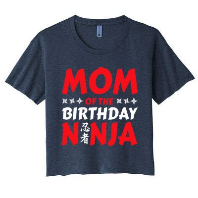 Birthday Ninja Party - Mom of the Birthday Ninja Women's Crop Top Tee