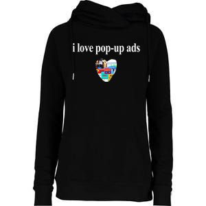 Bricks N’ Papers I Love Popup Ads Womens Funnel Neck Pullover Hood