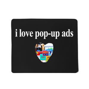 Bricks N’ Papers I Love Popup Ads Mousepad