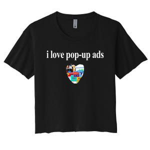 Bricks N’ Papers I Love Popup Ads Women's Crop Top Tee