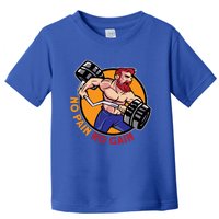 Bodybuilding No Pain No Gain Workout Bodybuilding Gift Toddler T-Shirt