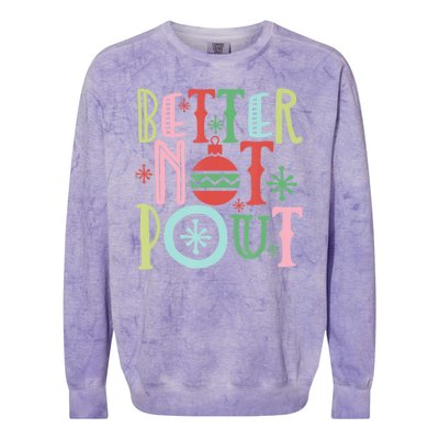 Better Not Pout Christmas Pun Distressed Colorblast Crewneck Sweatshirt