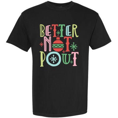 Better Not Pout Christmas Pun Distressed Garment-Dyed Heavyweight T-Shirt