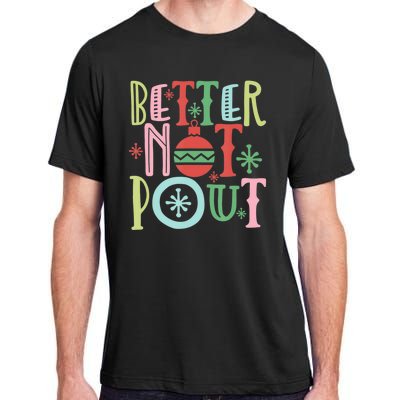 Better Not Pout Christmas Pun Distressed Adult ChromaSoft Performance T-Shirt