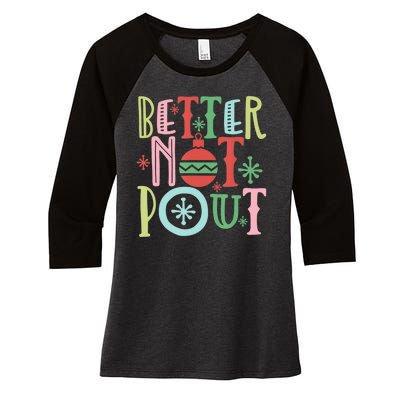 Better Not Pout Christmas Pun Distressed Women's Tri-Blend 3/4-Sleeve Raglan Shirt