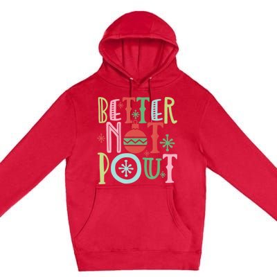 Better Not Pout Christmas Pun Distressed Premium Pullover Hoodie