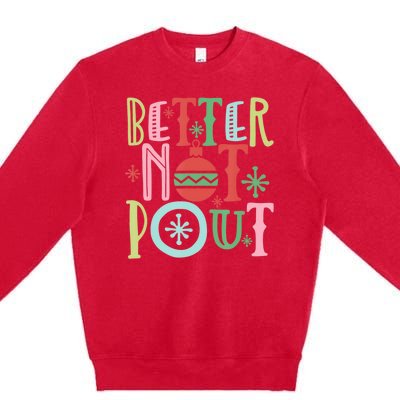 Better Not Pout Christmas Pun Distressed Premium Crewneck Sweatshirt