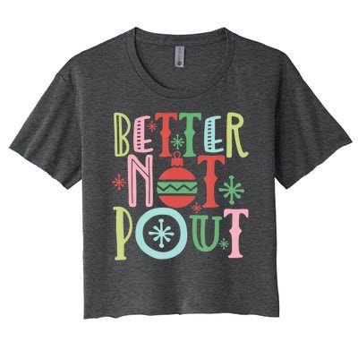 Better Not Pout Christmas Pun Distressed Women's Crop Top Tee