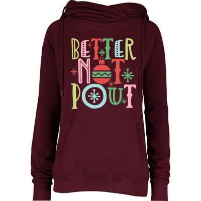 Better Not Pout Christmas Pun Distressed Womens Funnel Neck Pullover Hood