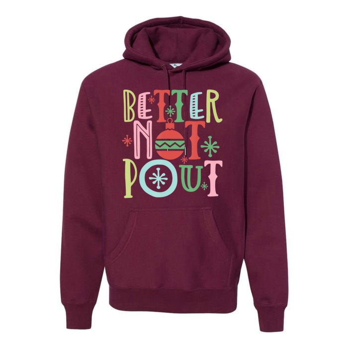 Better Not Pout Christmas Pun Distressed Premium Hoodie