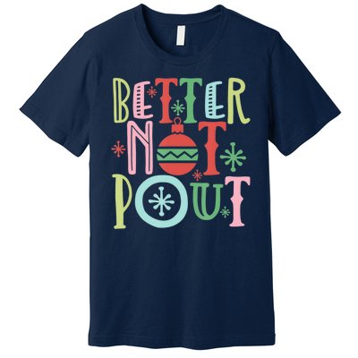 Better Not Pout Christmas Pun Distressed Premium T-Shirt