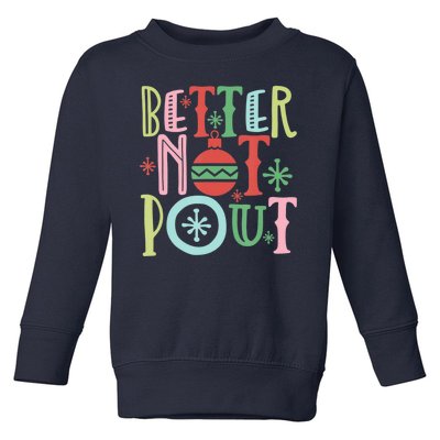 Better Not Pout Christmas Pun Distressed Toddler Sweatshirt