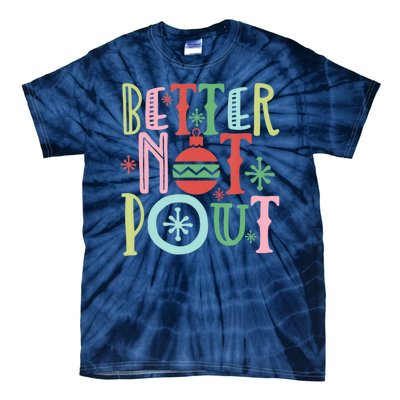 Better Not Pout Christmas Pun Distressed Tie-Dye T-Shirt