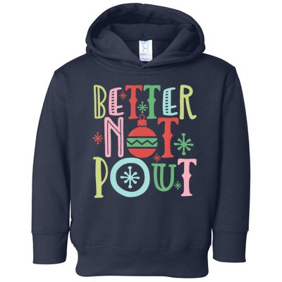 Better Not Pout Christmas Pun Distressed Toddler Hoodie