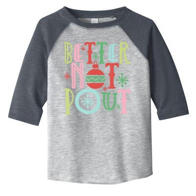 Better Not Pout Christmas Pun Distressed Toddler Fine Jersey T-Shirt