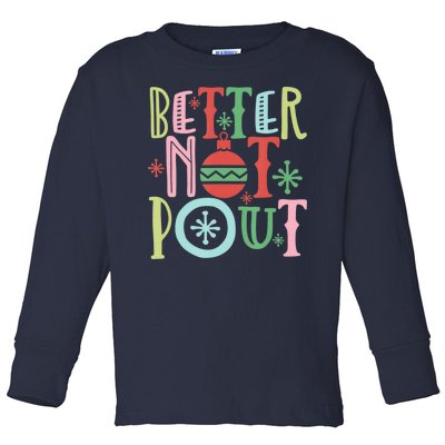 Better Not Pout Christmas Pun Distressed Toddler Long Sleeve Shirt