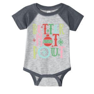 Better Not Pout Christmas Pun Distressed Infant Baby Jersey Bodysuit