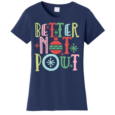 Better Not Pout Christmas Pun Distressed Women's T-Shirt