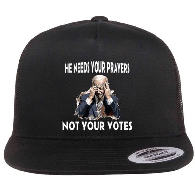 Biden Needs Prayers Not Votes Flat Bill Trucker Hat