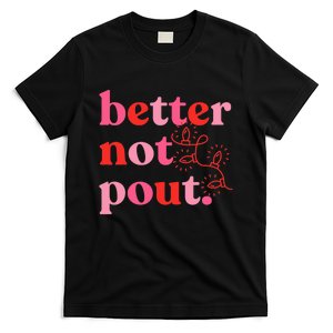 Better Not Pout Funny Christmas Pun Gift Distressed T-Shirt