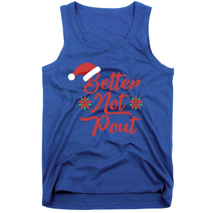 Better Not Pout Funny Christmas Song Santa Hat Holidays Gift Tank Top