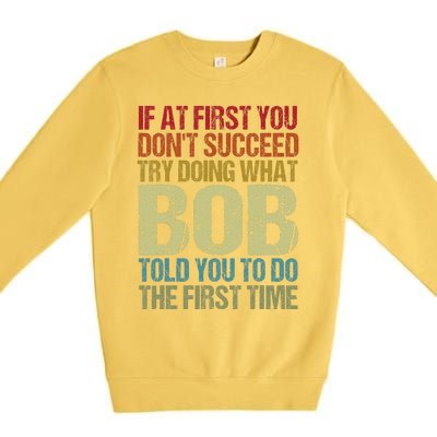 BOB Name Personalized Birthday Funny Christmas Joke Premium Crewneck Sweatshirt