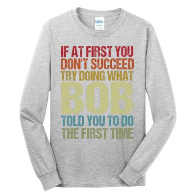 BOB Name Personalized Birthday Funny Christmas Joke Tall Long Sleeve T-Shirt