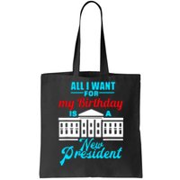 Birthday New President Election Tote Bag