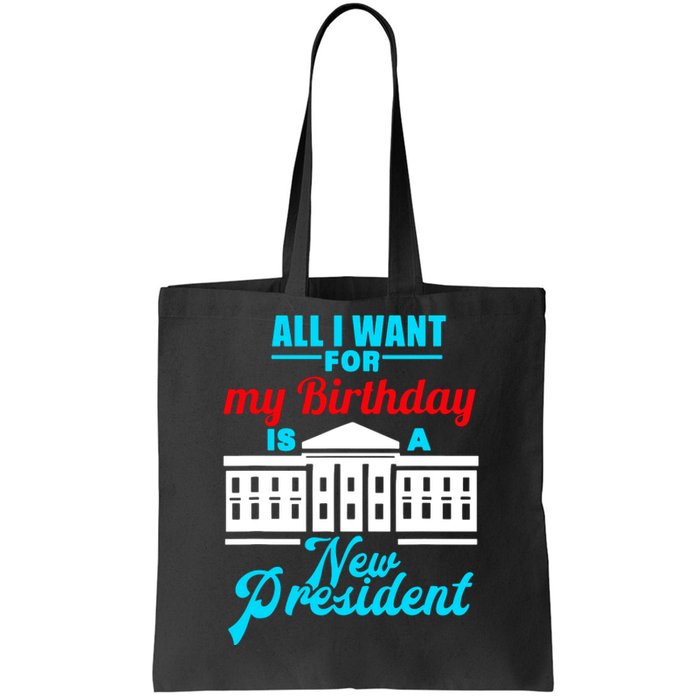 Birthday New President Election Tote Bag