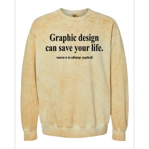 Bricks N’ Papers Graphic Design Can Save Your Life Colorblast Crewneck Sweatshirt