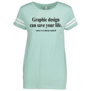 Bricks N’ Papers Graphic Design Can Save Your Life Enza Ladies Jersey Football T-Shirt