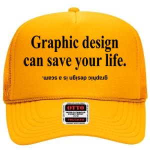 Bricks N’ Papers Graphic Design Can Save Your Life High Crown Mesh Back Trucker Hat