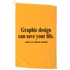 Bricks N’ Papers Graphic Design Can Save Your Life Platinum Collection Golf Towel