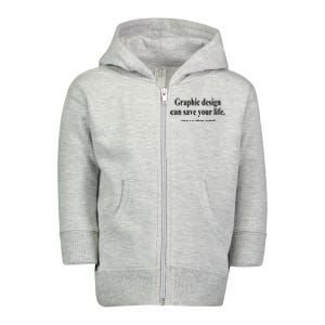 Bricks N’ Papers Graphic Design Can Save Your Life Toddler Zip Fleece Hoodie