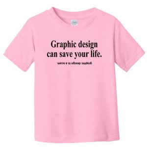 Bricks N’ Papers Graphic Design Can Save Your Life Toddler T-Shirt