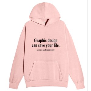 Bricks N’ Papers Graphic Design Can Save Your Life Urban Pullover Hoodie