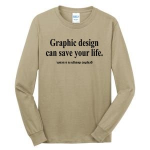 Bricks N’ Papers Graphic Design Can Save Your Life Tall Long Sleeve T-Shirt