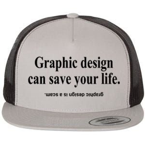 Bricks N’ Papers Graphic Design Can Save Your Life Flat Bill Trucker Hat