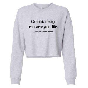 Bricks N’ Papers Graphic Design Can Save Your Life Cropped Pullover Crew