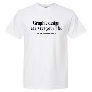 Bricks N’ Papers Graphic Design Can Save Your Life Garment-Dyed Heavyweight T-Shirt