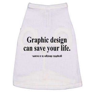 Bricks N’ Papers Graphic Design Can Save Your Life Doggie Tank