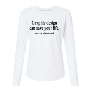 Bricks N’ Papers Graphic Design Can Save Your Life Womens Cotton Relaxed Long Sleeve T-Shirt