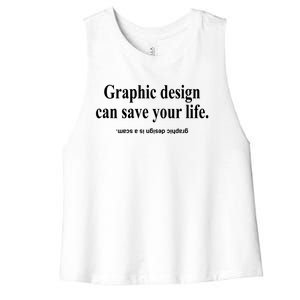 Bricks N’ Papers Graphic Design Can Save Your Life Women's Racerback Cropped Tank