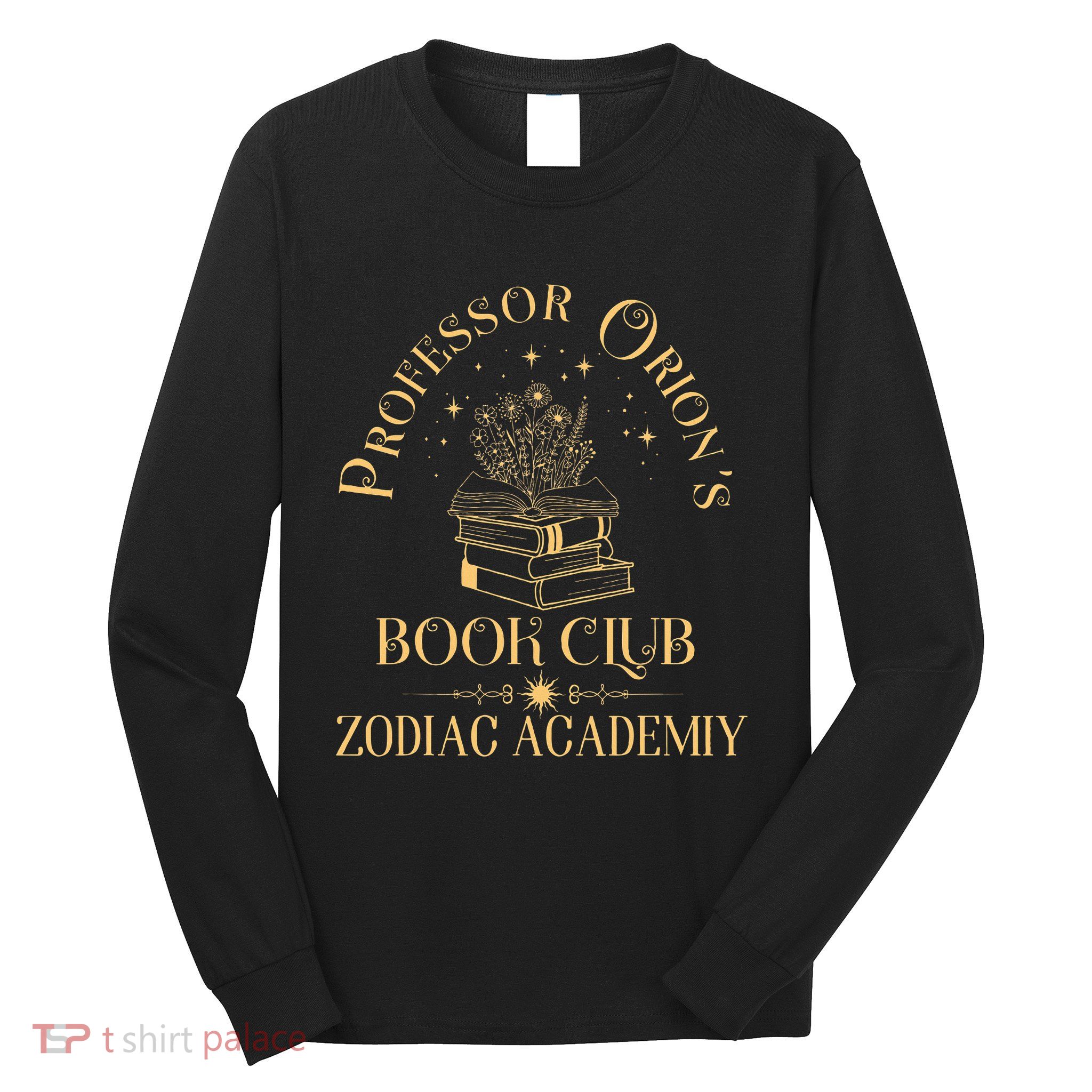 Book Nerd Professor OrionS Book Club Zodiac Academy Long Sleeve Shirt